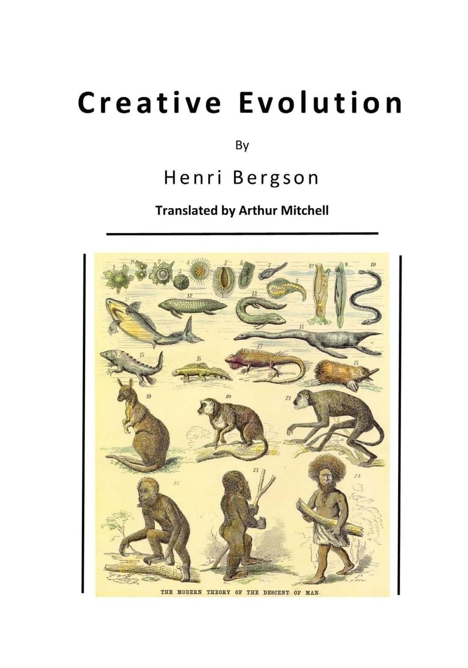 Henri Bergson, Arthur Mitchell: Creative Evolution (2015, CreateSpace)