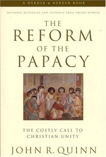 John R. Quinn: The Reform of the Papacy (Paperback, Crossroad Publishing Company)