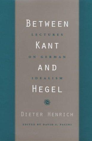 Dieter Henrich: Between Kant and Hegel (Hardcover, Harvard University Press)