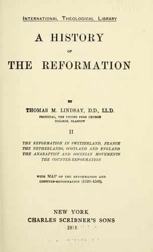 Thomas M. Lindsay: A history of the Reformation (1914, Scribner's)