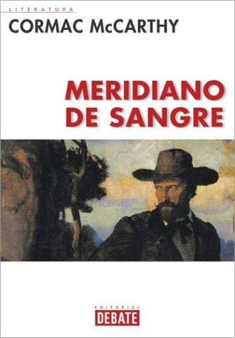 Cormac McCarthy: Meridiano De Sangre (Hardcover, Spanish language, Debate)