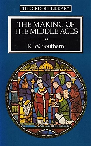 R. W. Southern: The making of the Middle Ages (1987, Cresset Library)