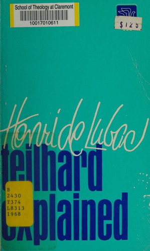 Henri de Lubac: Teilhard Explained (1968, Paulist Press)