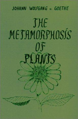 Johann Wolfgang von Goethe: Metamorphosis of Plants (Paperback, Biodynamic Farming and Gardening Association)