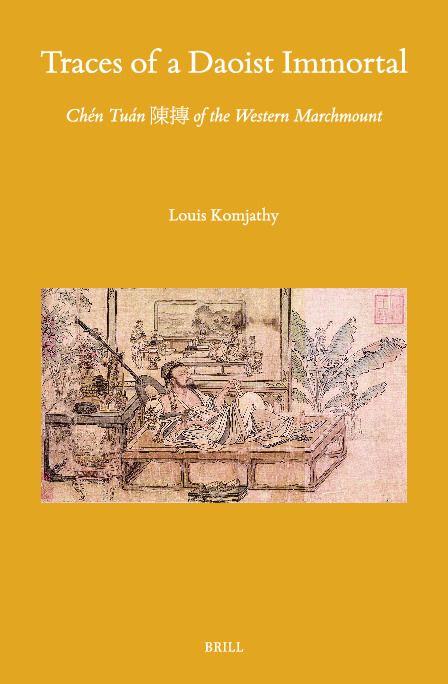 Louis Komjathy: Traces of a Daoist Immortal (2024, BRILL)