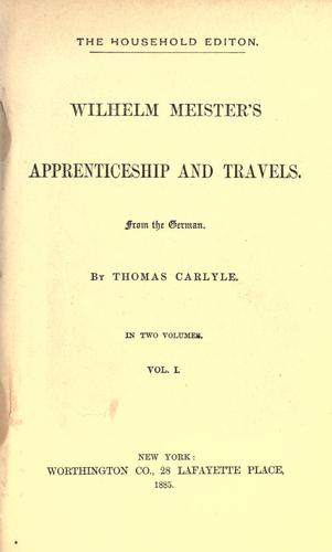 Johann Wolfgang von Goethe: Wilhelm Meister's apprenticeship and travels (1885, Worthington Co.)