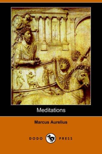 Marcus Aurelius: Meditations (Dodo Press) (Paperback, Dodo Press)