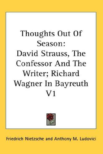 Friedrich Nietzsche: Thoughts Out Of Season (Hardcover, Kessinger Publishing, LLC)