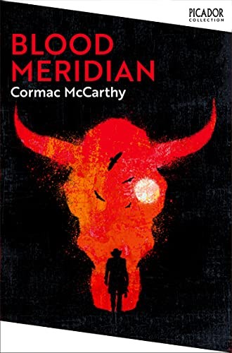 Cormac McCarthy: Blood Meridian (2022, Pan Macmillan, Picador)