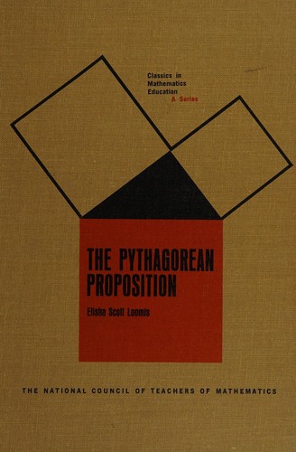 Elisha S. Loomis: Pythagorean Proposition (Hardcover, 1968, Natl Council of Teachers of)