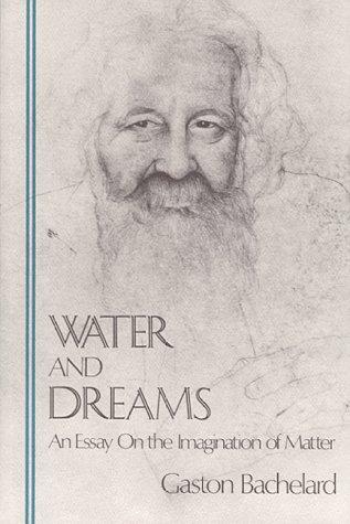 Gaston Bachelard: Water and Dreams (Paperback, Dallas Institute Publications)