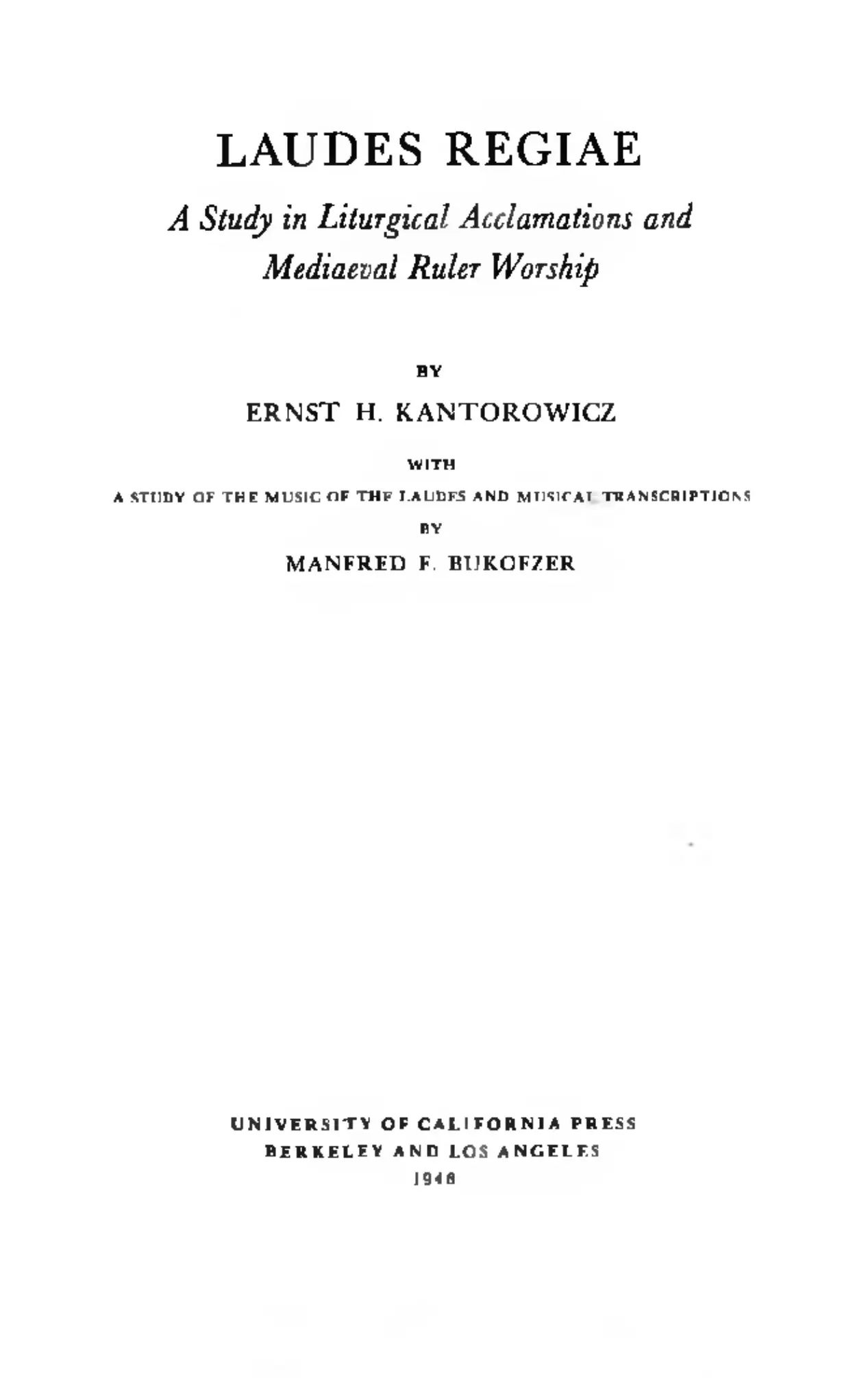 Ernst Kantorowicz: Laudes Regiae (1946, University of California Press)