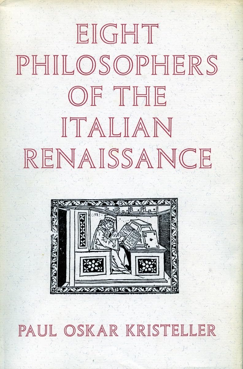 Paul Kristeller: Eight Philosophers of the Italian Renaissance (1964, Stanford University Press)