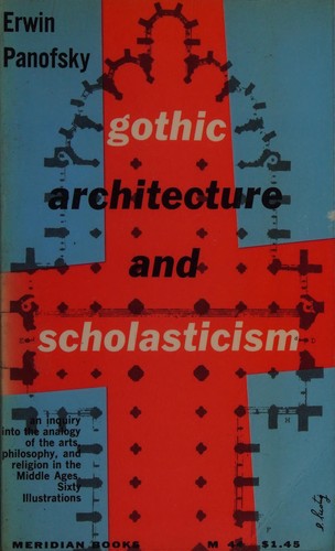 Erwin Panofsky: Gothic Architecture and Scholasticism (Paperback, 1973, World Publishing)