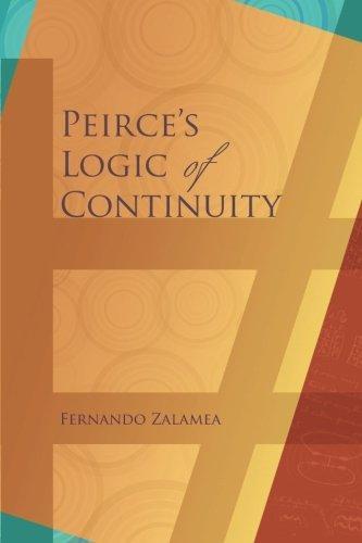 Fernando Zalamea: Peirce's Logic of Continuity (2012)