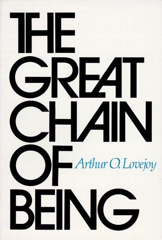 Arthur O. Lovejoy: The Great Chain of Being (Paperback, 1976, Harvard University Press, Harvard university press)