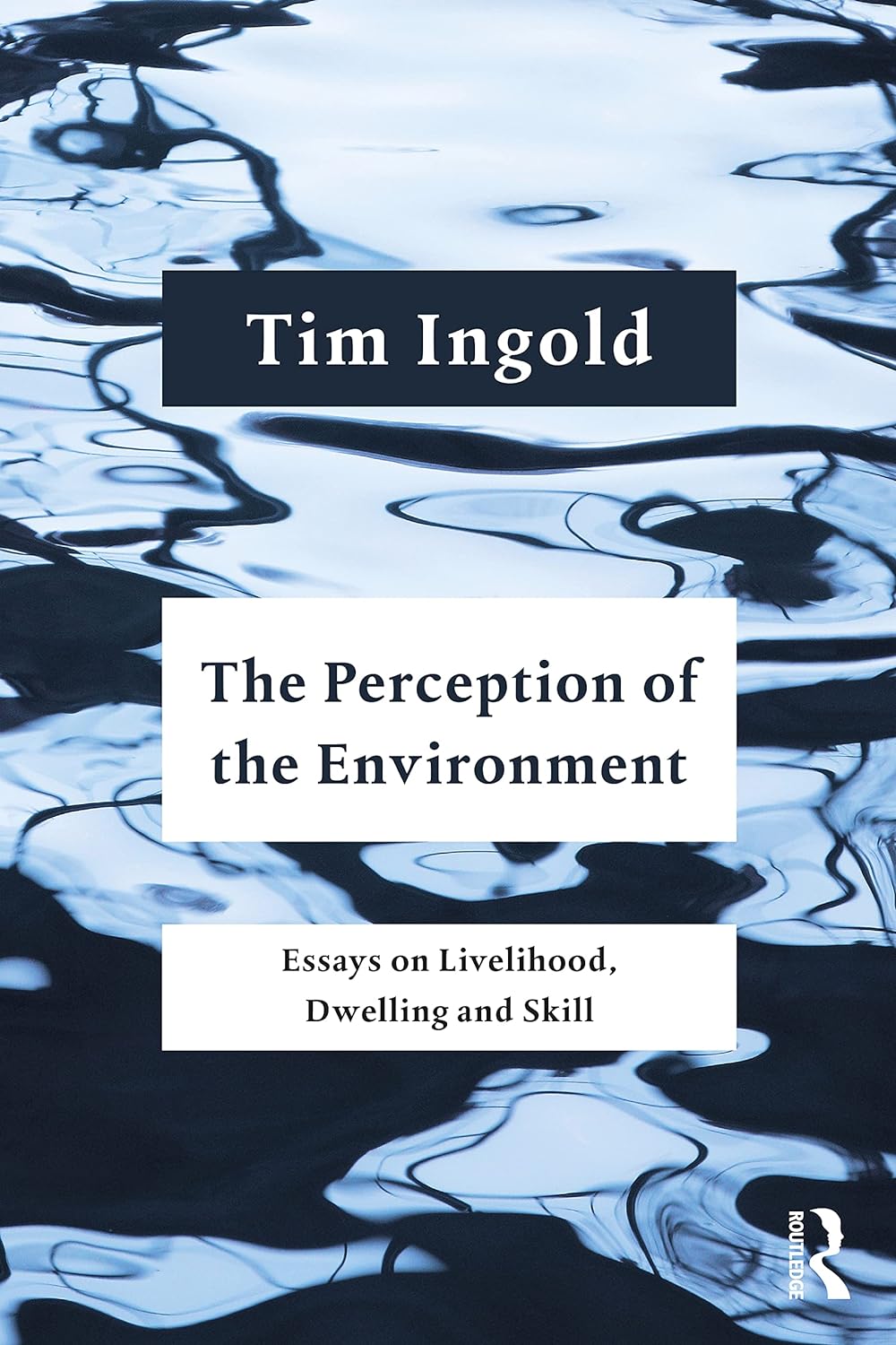 Tim Ingold: The Perception of the Environment (Paperback, 2021, Routledge)