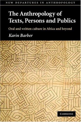 Karin Barber: The Anthropology of Texts, Persons and Publics (Paperback, Cambridge University Press)