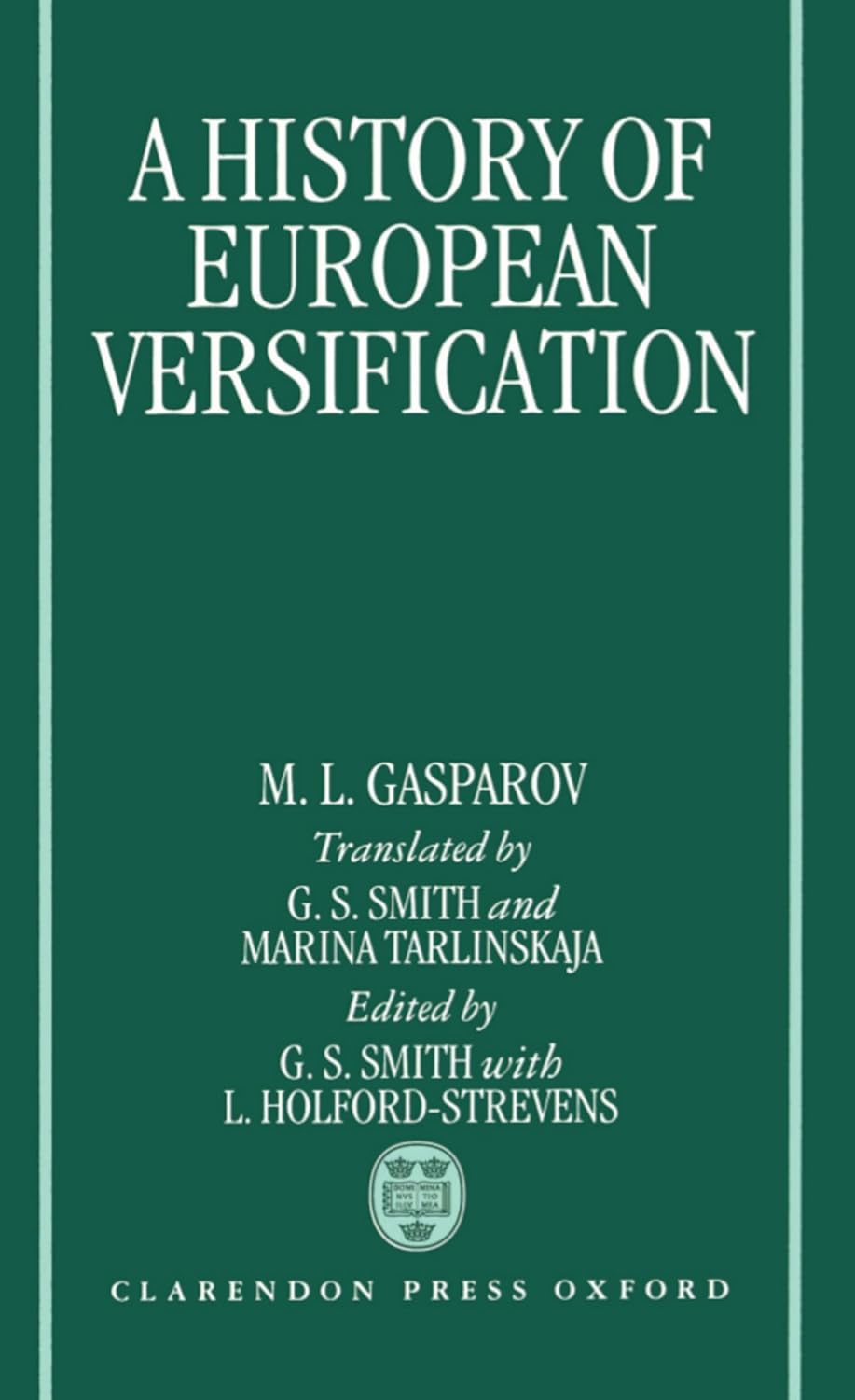 M. L. Gasparov: A History of European Versification (1996, Oxford University Press)