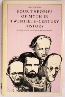 Ivan Strenski: Four Theories of Myth in Twentieth-Century History (1987, Macmillan Press)