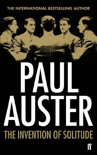 Paul Auster: The Invention of Solitude (Paperback, Faber & Faber)