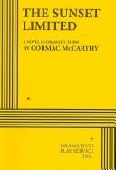 Cormac McCarthy: The Sunset Limited (Paperback, Dramatist's Play Service)