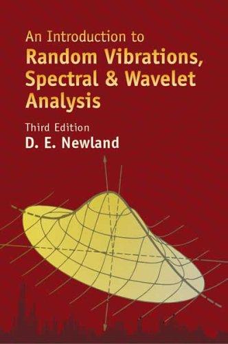 D. E. Newland: An Introduction to Random Vibrations, Spectral & Wavelet Analysis (Paperback, Dover Publications)