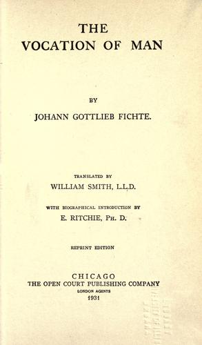 Johann Gottlieb Fichte: The vocation of man (1916, Open Court Pub. Co.)