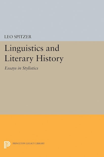 Leo Spitzer: Linguistics and Literary History (2015, Princeton University Press)