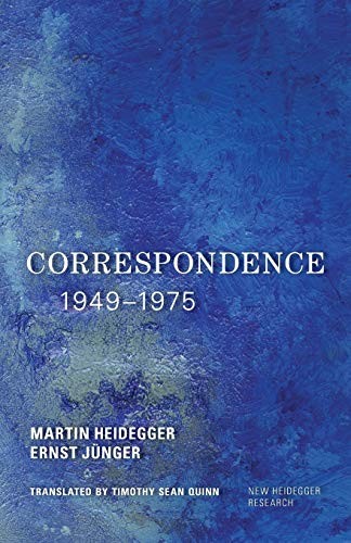 Martin Heidegger, Ernst Jünger: Correspondence 1949-1975 (2016, Rowman & Littlefield Publishers, Incorporated, Rowman & Littlefield Publishers)