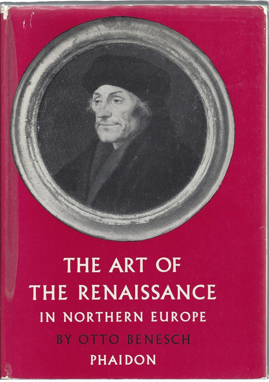 Otto Benesch: The Art of the Renaissance in Northern Europe (1965, Phaidon Publishers)