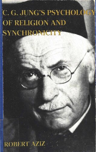 Robert Aziz: C.G. Jung's Psychology of Religion and Synchronicity (1990, State University of New York Press)