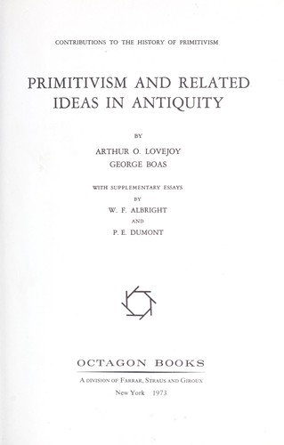 Arthur O. Lovejoy: Primitivism and Related Ideas in Antiquity (1965, Octagon Books)