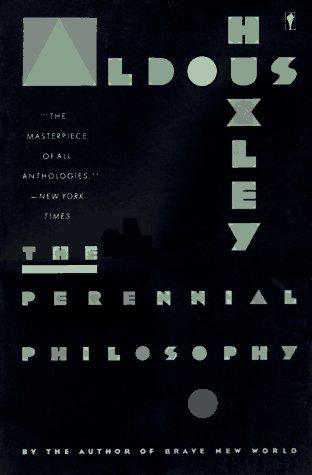 Aldous Huxley: The Perennial Philosophy (Paperback, 1970, Perennial)