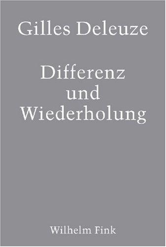 Gilles Deleuze: Differenz und Wiederholung. (Paperback, German language, Fink (Wilhelm))