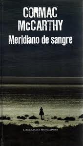 Cormac McCarthy, Robert G. Slade: Meridiano de sangre (Spanish language, 2007, Mondadori)