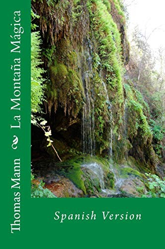 Thomas Mann, Angel Sanchez: La montaña mágica (Paperback, Spanish language, 2016, CreateSpace (Independent Publishing Platform))