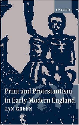 I. M. Green: Print and Protestantism in Early Modern England (2000, Oxford University Press)