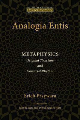 Erich Przywara: Analogia Entis (2014, Eerdmans)