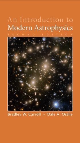 Bradley W. Carroll, Dale A. Ostlie: An Introduction to Modern Astrophysics (Cambridge University Press)