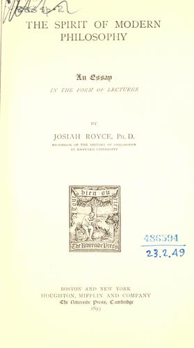 Josiah Royce: The  spirit of modern philosophy (1893, Houghton Mifflin)