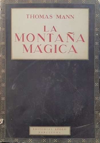 Thomas Mann: La montaña mágica (Hardcover, Spanish language, 1935, Apolo)