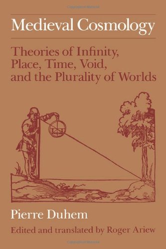 Pierre Duhem: Medieval Cosmology (1987, University Of Chicago Press)