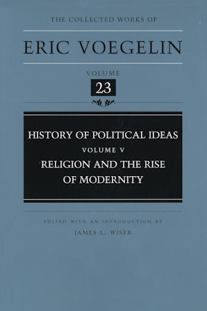 Eric Voegelin: History of Political Ideas, Volume 5: Religion and the Rise of Modernity (Hardcover, 1998, University of Missouri Press)