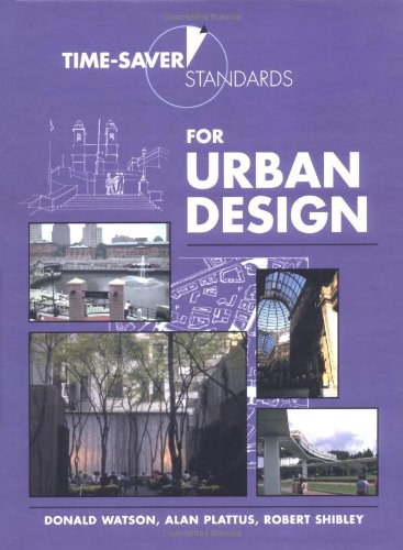 Donald Watson: Time-Saver Standards For Urban Design (2003, McGraw-Hill Education)