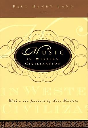 Paul Henry Lang: Music in Western Civilization (Paperback, 1997, W. W. Norton & Company)