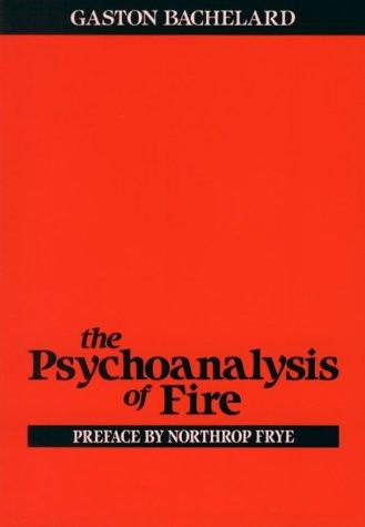 Gaston Bachelard: Psychoanalysis of Fire (Paperback, Beacon Press)