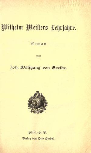 Johann Wolfgang von Goethe: Wilhelm Meisters Lehrjahre (1900, Otto Hendel)