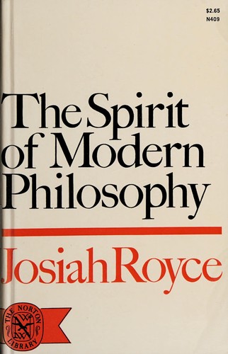 Josiah Royce: The  spirit of modern philosophy (1955, G. Braziller)