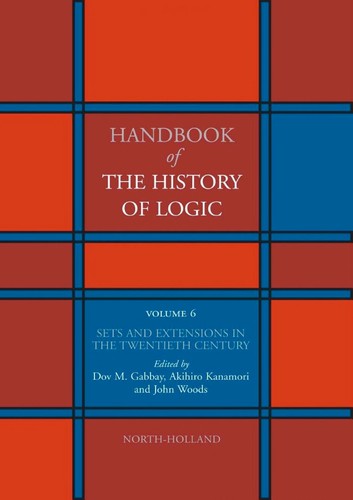 John Woods, Dov M. Gabbay, Akihiro Kanamori: Sets and Extensions in the Twentieth Century (Hardcover, 2012, North-Holland)